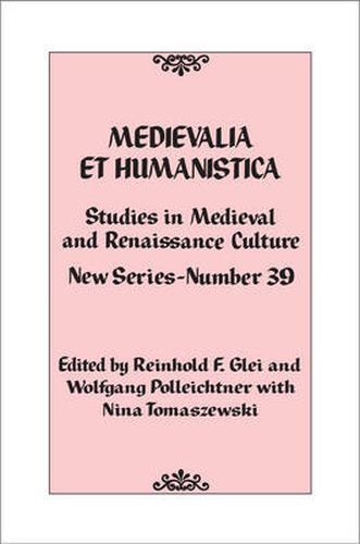 Cover image for Medievalia et Humanistica, No. 39: Studies in Medieval and Renaissance Culture: New Series