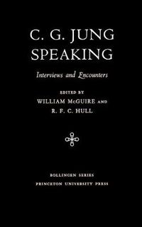 Cover image for C.G. Jung, Speaking: Interviews and Encounters