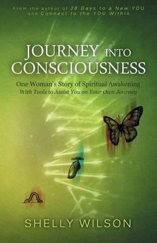 Cover image for Journey into Consciousness: One Woman's Story of Spiritual Awakening