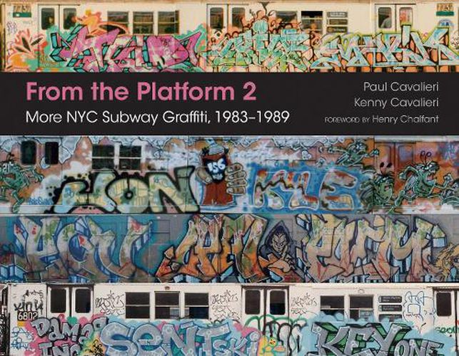 From the Platform 2: More NYC Subway Graffiti, 1983-1989