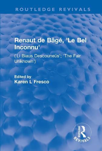 Cover image for Renaut de Bage, Le Bel Inconnu: (Li Biaus Descouneus; The Fair Unknown)