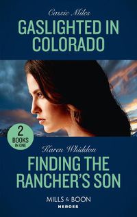 Cover image for Gaslighted In Colorado / Finding The Rancher's Son: Gaslighted in Colorado / Finding the Rancher's Son