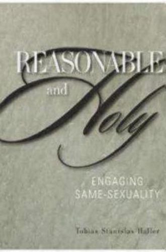 Cover image for Reasonable and Holy: Engaging Same-Sexuality