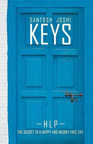 Cover image for Keys: The Secret to a Happy and Regret - Free Life