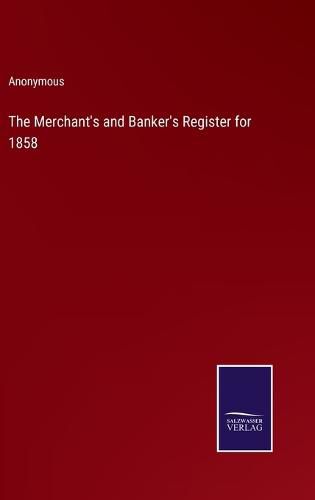 Cover image for The Merchant's and Banker's Register for 1858