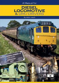 Cover image for A Manual for Diesel Locomotive & DMU Drivers