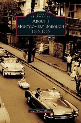 Cover image for Around Montgomery Borough: 1940-1990