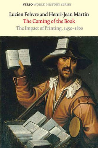 Cover image for The Coming of the Book: The Impact of Printing, 1450-1800