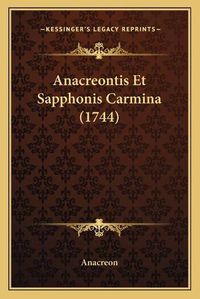 Cover image for Anacreontis Et Sapphonis Carmina (1744)