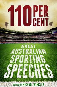 Cover image for 110 Per Cent: Great Australian Sporting Speeches