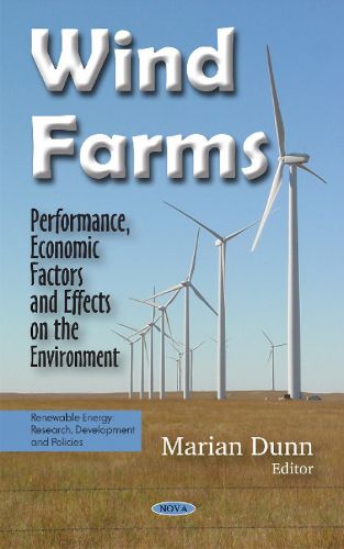 Cover image for Wind Farms: Performance, Economic Factors & Effects on the Environment