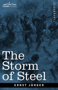 Cover image for The Storm of Steel: From the Diary of a German Storm-Troop Officer on the Western Front