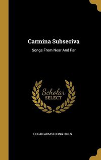 Cover image for Carmina Subseciva