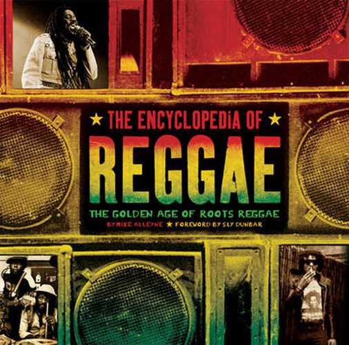 Cover image for The Encyclopedia of Reggae: The Golden Age of Roots Reggae