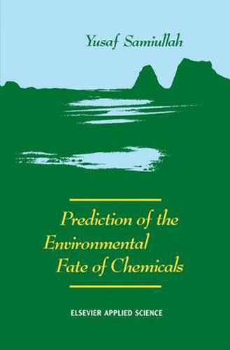 Cover image for Prediction of the Environmental Fate of Chemicals