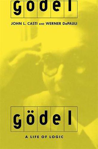 Cover image for Godel: A Life of Logic, the Mind, and Mathematics