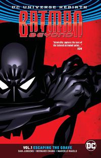 Cover image for Batman Beyond Vol. 1: Escaping the Grave (Rebirth)