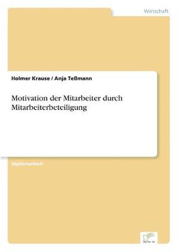 Cover image for Motivation der Mitarbeiter durch Mitarbeiterbeteiligung