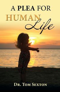 Cover image for A Plea For Human Life