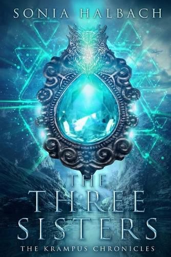 Cover image for The Three Sisters: The Krampus Chronicles (Book One)