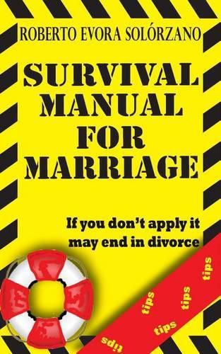 Cover image for Survival Manual for Marriage: If you don't apply it may end in divorce.