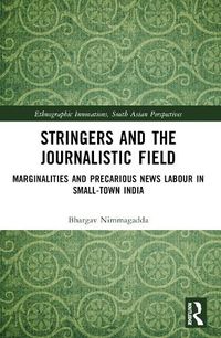 Cover image for Stringers and the Journalistic Field