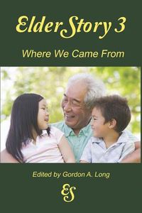 Cover image for ElderStory 3: Where We Came From