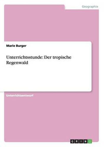 Cover image for Unterrichtsstunde: Der tropische Regenwald