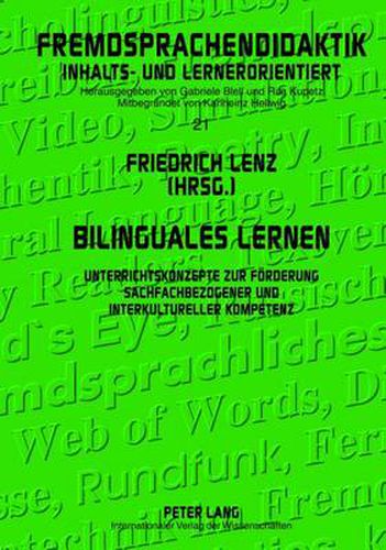 Bilinguales Lernen: Unterrichtskonzepte Zur Foerderung Sachfachbezogener Und Interkultureller Kompetenz