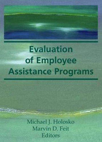 Cover image for Evaluation of Employee Assistance Programs