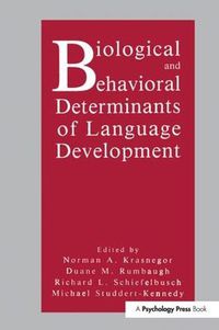 Cover image for Biological and Behavioral Determinants of Language Development