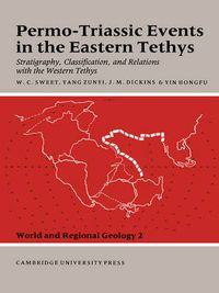 Cover image for Permo-Triassic Events in the Eastern Tethys: Stratigraphy Classification and Relations with the Western Tethys