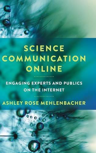 Cover image for Science Communication Online: Engaging Experts and Publics on the Internet