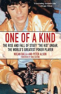 Cover image for One Of A Kind: The Rise and Fall of Stuey The Kid Ungar