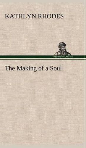 Cover image for The Making of a Soul