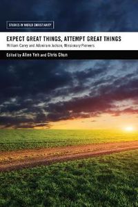 Cover image for Expect Great Things, Attempt Great Things