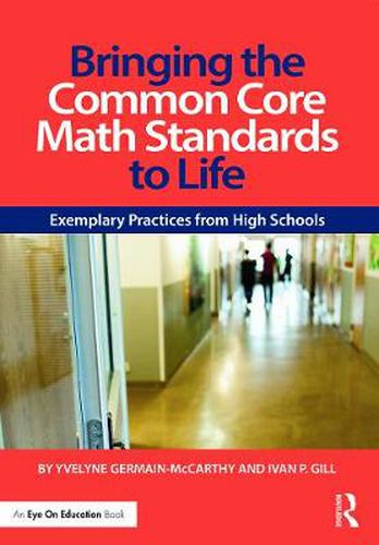 Cover image for Bringing the Common Core Math Standards to Life: Exemplary Practices from High Schools