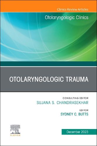 Cover image for Otolaryngologic Trauma, An Issue of Otolaryngologic Clinics of North America: Volume 56-6