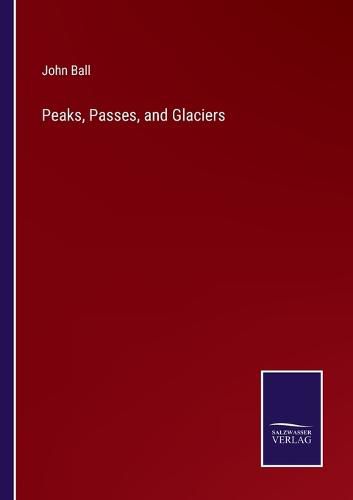 Cover image for Peaks, Passes, and Glaciers