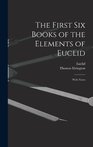 The First Six Books of the Elements of Euclid