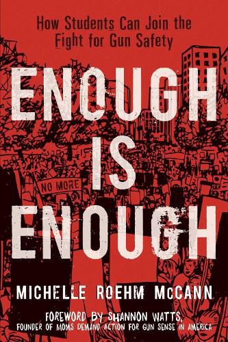 Cover image for Enough Is Enough: How Students Can Join the Fight for Gun Safety