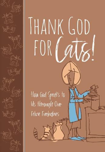 Cover image for Thank God for Cats!: How God Speaks to Us Through Our Feline Furbabies