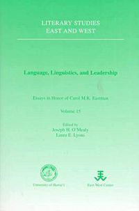 Cover image for Language, Linguistics and Leadership: Essays in Honour of Carol M.K.Eastman