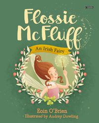 Cover image for Flossie McFluff: An Irish Fairy