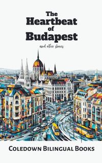 Cover image for The Heartbeat of Budapest and Other Stories