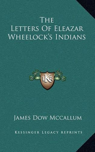 The Letters of Eleazar Wheelock's Indians