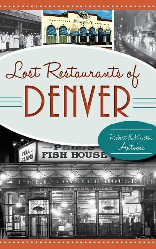 Cover image for Lost Restaurants of Denver