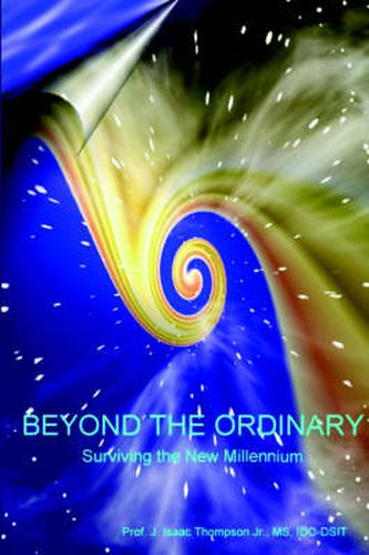 Beyond the Ordinary(R): Surviving the New Millennium