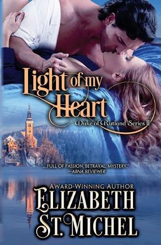 Light of My Heart: Duke of Rutland Series Book II