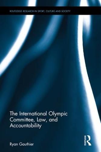 Cover image for The International Olympic Committee, Law, and Accountability